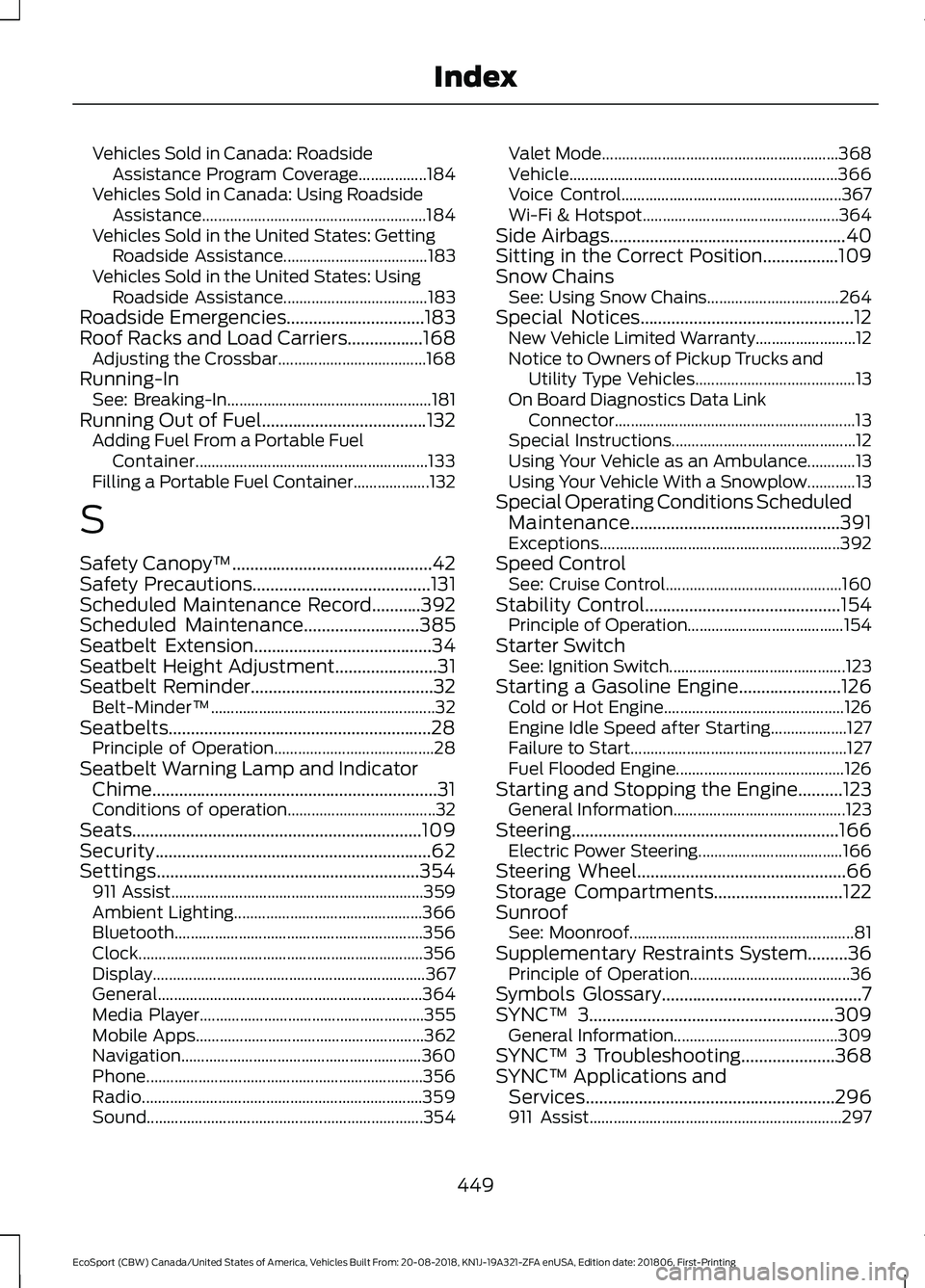 FORD ECOSPORT 2019 Manual PDF Vehicles Sold in Canada: RoadsideAssistance Program Coverage.................184Vehicles Sold in Canada: Using RoadsideAssistance........................................................184Vehicles Sol