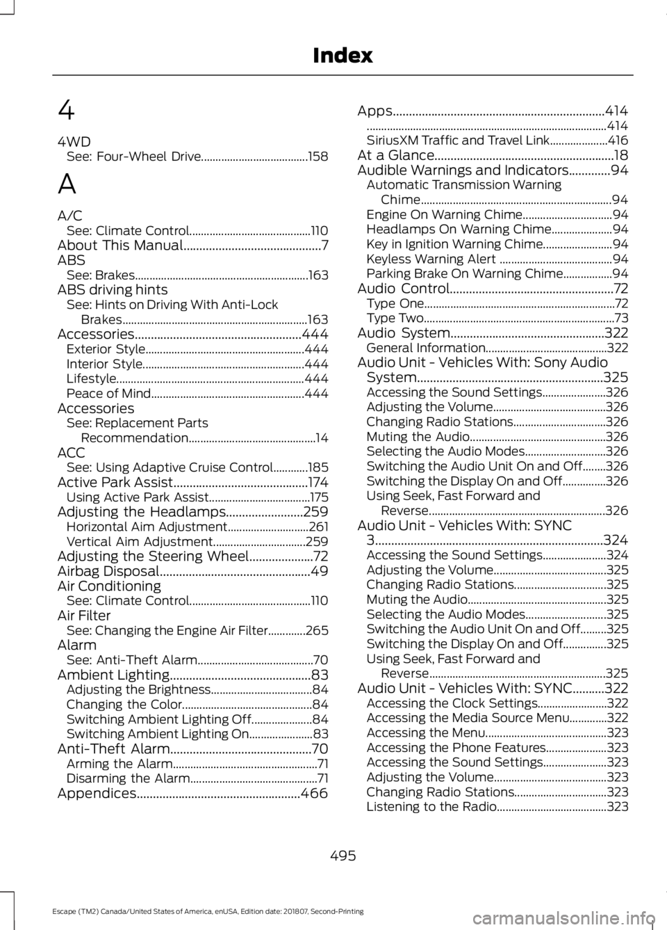 FORD ESCAPE 2019 Owners Manual 4
4WD
See: Four-Wheel Drive..................................... 158
A
A/C See: Climate Control.......................................... 110
About This Manual......................................... FORD ESCAPE 2019 Owners Manual 4
4WD
See: Four-Wheel Drive..................................... 158
A
A/C See: Climate Control.......................................... 110
About This Manual.........................................