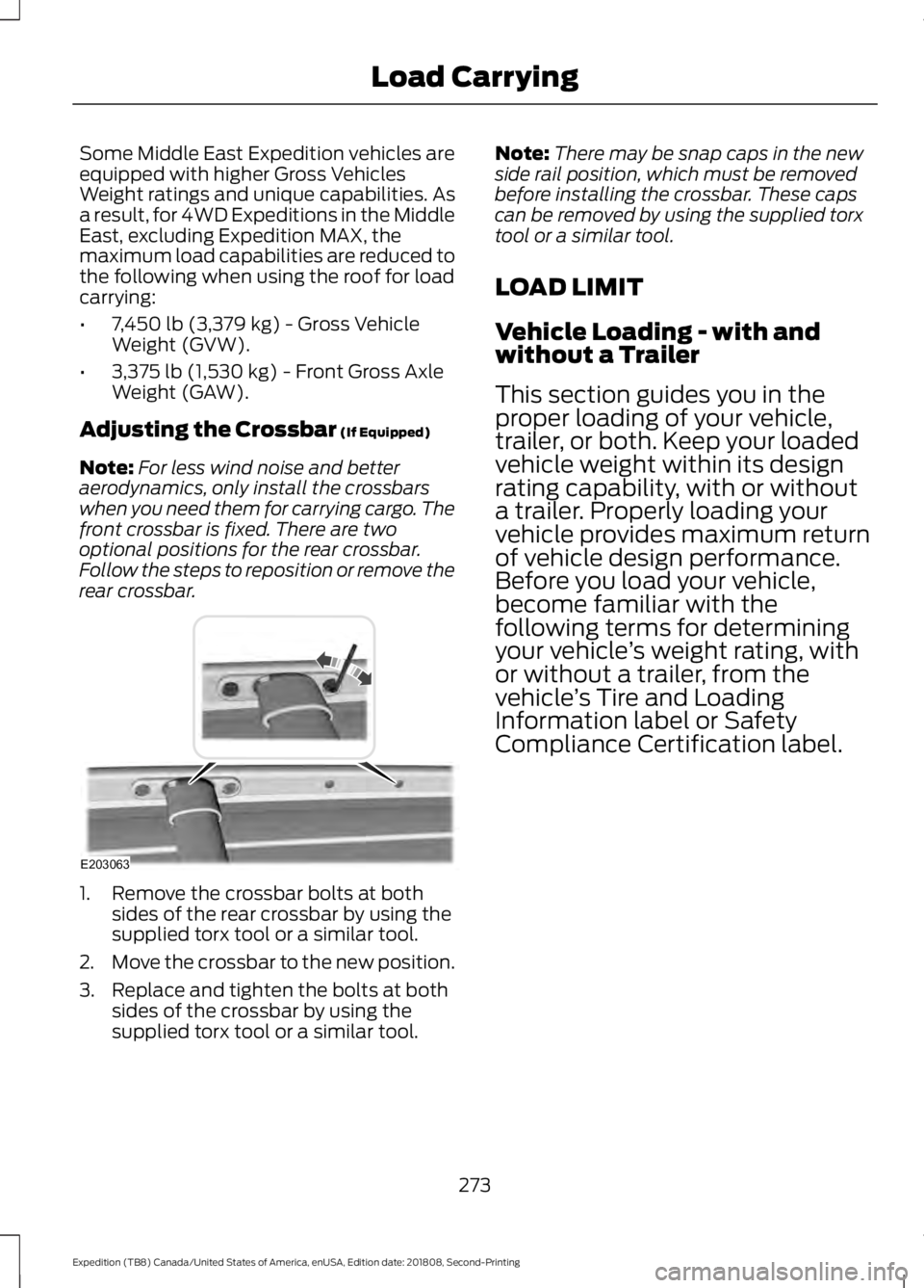 FORD EXPEDITION 2019 Owners Manual Some Middle East Expedition vehicles are
equipped with higher Gross Vehicles
Weight ratings and unique capabilities. As
a result, for 4WD Expeditions in the Middle
East, excluding Expedition MAX, the
FORD EXPEDITION 2019 Owners Manual Some Middle East Expedition vehicles are
equipped with higher Gross Vehicles
Weight ratings and unique capabilities. As
a result, for 4WD Expeditions in the Middle
East, excluding Expedition MAX, the