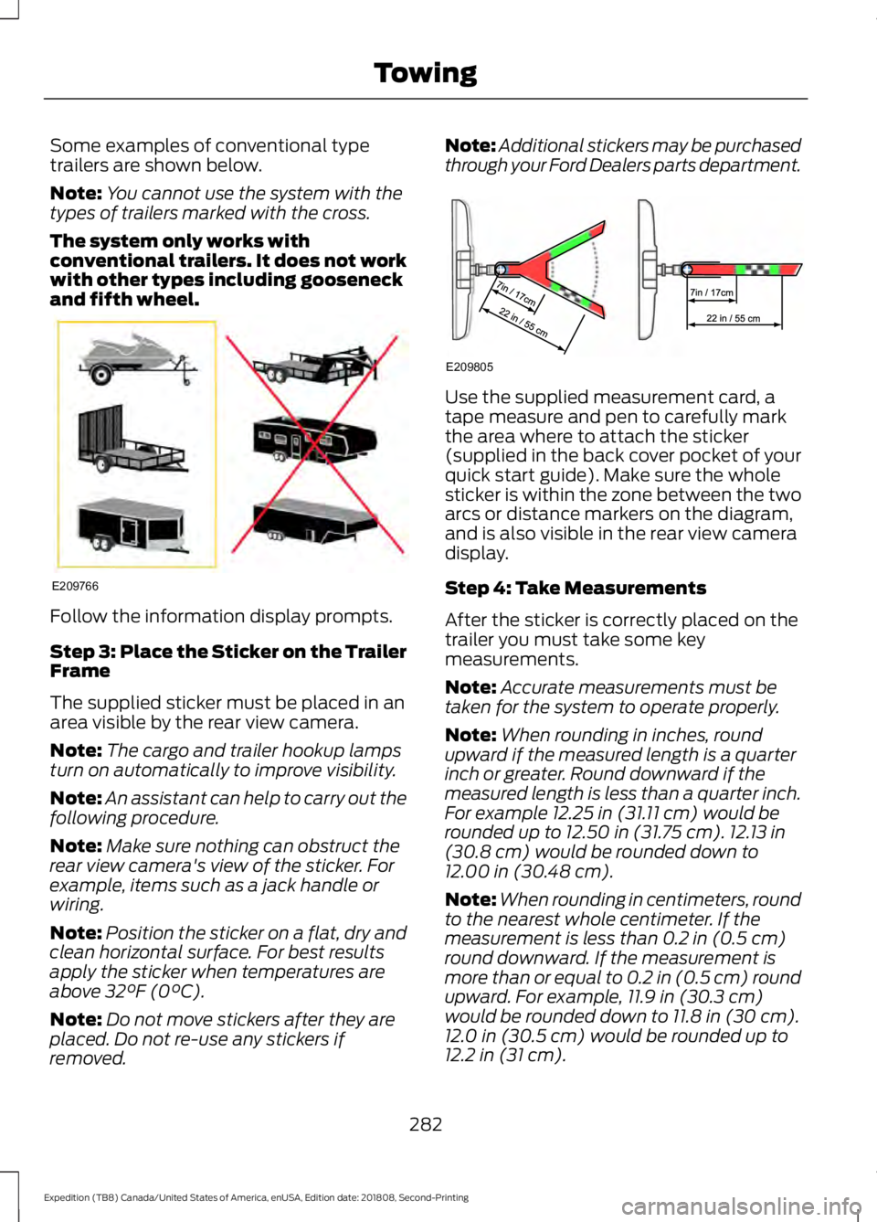 FORD EXPEDITION 2019 Owners Manual Some examples of conventional type
trailers are shown below.
Note:
You cannot use the system with the
types of trailers marked with the cross.
The system only works with
conventional trailers. It does FORD EXPEDITION 2019 Owners Manual Some examples of conventional type
trailers are shown below.
Note:
You cannot use the system with the
types of trailers marked with the cross.
The system only works with
conventional trailers. It does