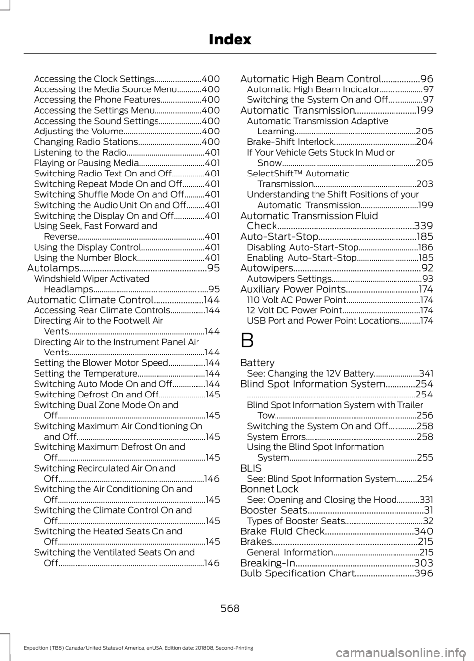 FORD EXPEDITION 2019  Owners Manual Accessing the Clock Settings.......................
400
Accessing the Media Source Menu............400
Accessing the Phone Features.................... 400
Accessing the Settings Menu.................