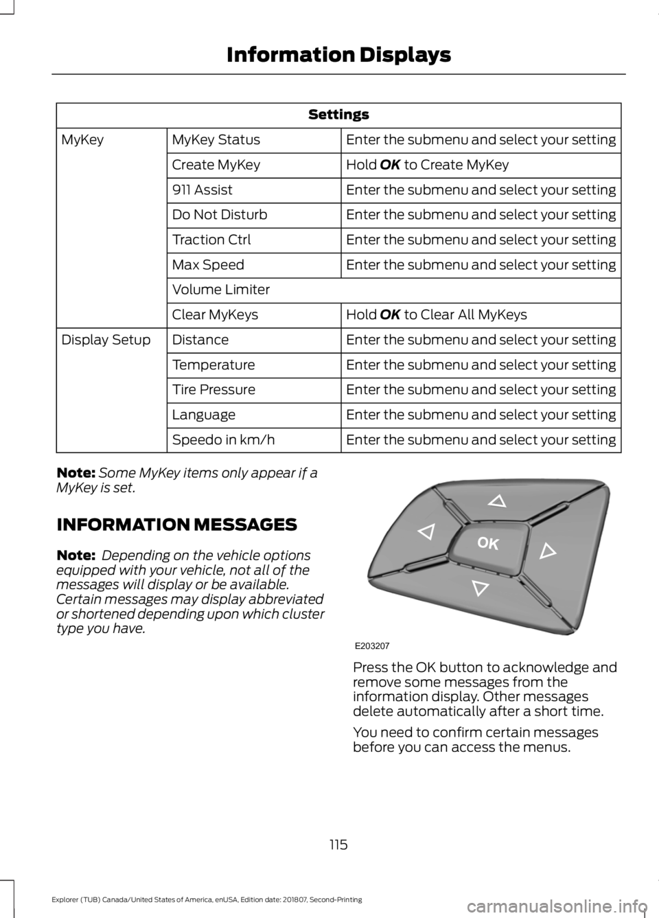 FORD EXPLORER 2019 Owners Manual Settings
Enter the submenu and select your setting
MyKey Status
MyKey
Hold OK to Create MyKey
Create MyKey
Enter the submenu and select your setting
911 Assist
Enter the submenu and select your settin FORD EXPLORER 2019 Owners Manual Settings
Enter the submenu and select your setting
MyKey Status
MyKey
Hold OK to Create MyKey
Create MyKey
Enter the submenu and select your setting
911 Assist
Enter the submenu and select your settin