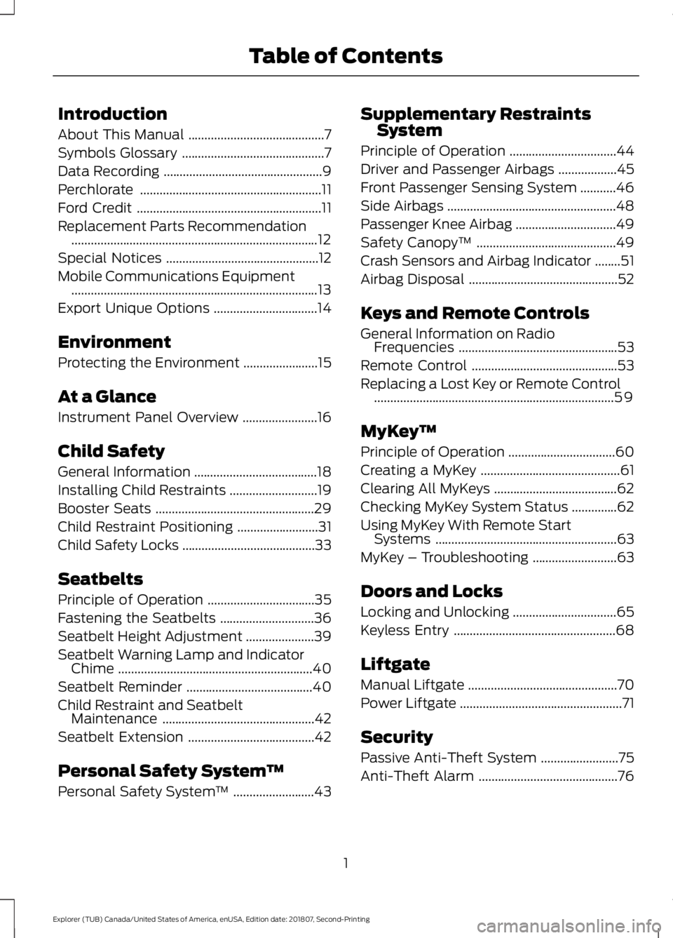 FORD EXPLORER 2019 Owners Manual Introduction
About This Manual
..........................................7
Symbols Glossary ............................................
7
Data Recording .............................................. FORD EXPLORER 2019 Owners Manual Introduction
About This Manual
..........................................7
Symbols Glossary ............................................
7
Data Recording ..............................................
