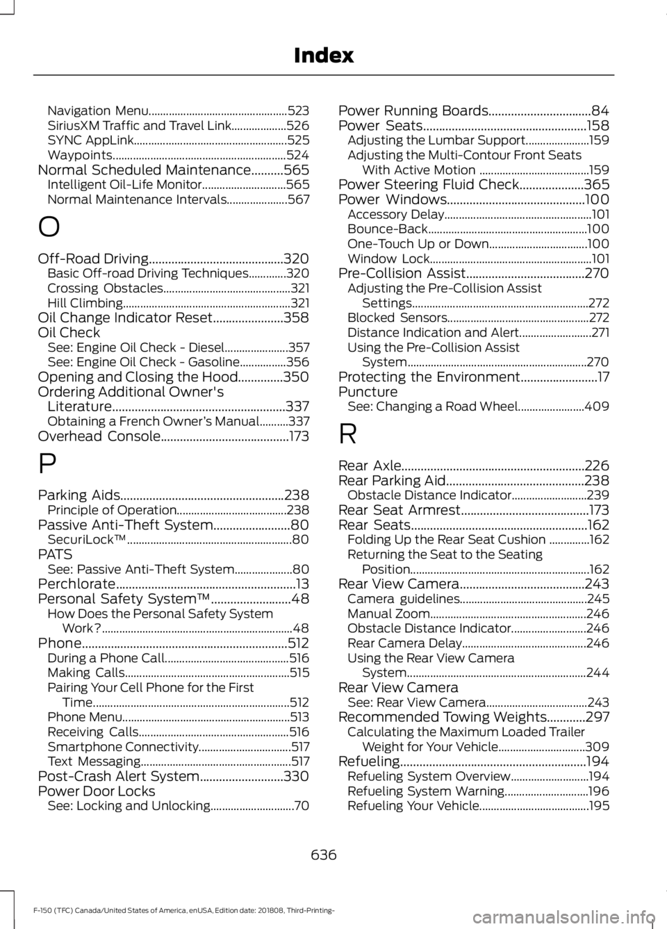 FORD F-150 2019 Repair Manual Navigation Menu................................................
523
SiriusXM Traffic and Travel Link................... 526
SYNC AppLink..................................................... 525
Waypoi FORD F-150 2019 Repair Manual Navigation Menu................................................
523
SiriusXM Traffic and Travel Link................... 526
SYNC AppLink..................................................... 525
Waypoi
