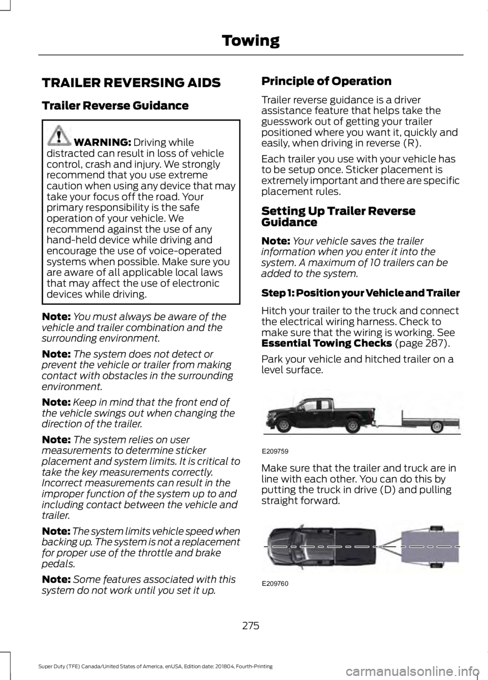 FORD F-250 2019 Owners Manual TRAILER REVERSING AIDS
Trailer Reverse Guidance
WARNING: Driving while
distracted can result in loss of vehicle
control, crash and injury. We strongly
recommend that you use extreme
caution when using FORD F-250 2019 Owners Manual TRAILER REVERSING AIDS
Trailer Reverse Guidance
WARNING: Driving while
distracted can result in loss of vehicle
control, crash and injury. We strongly
recommend that you use extreme
caution when using