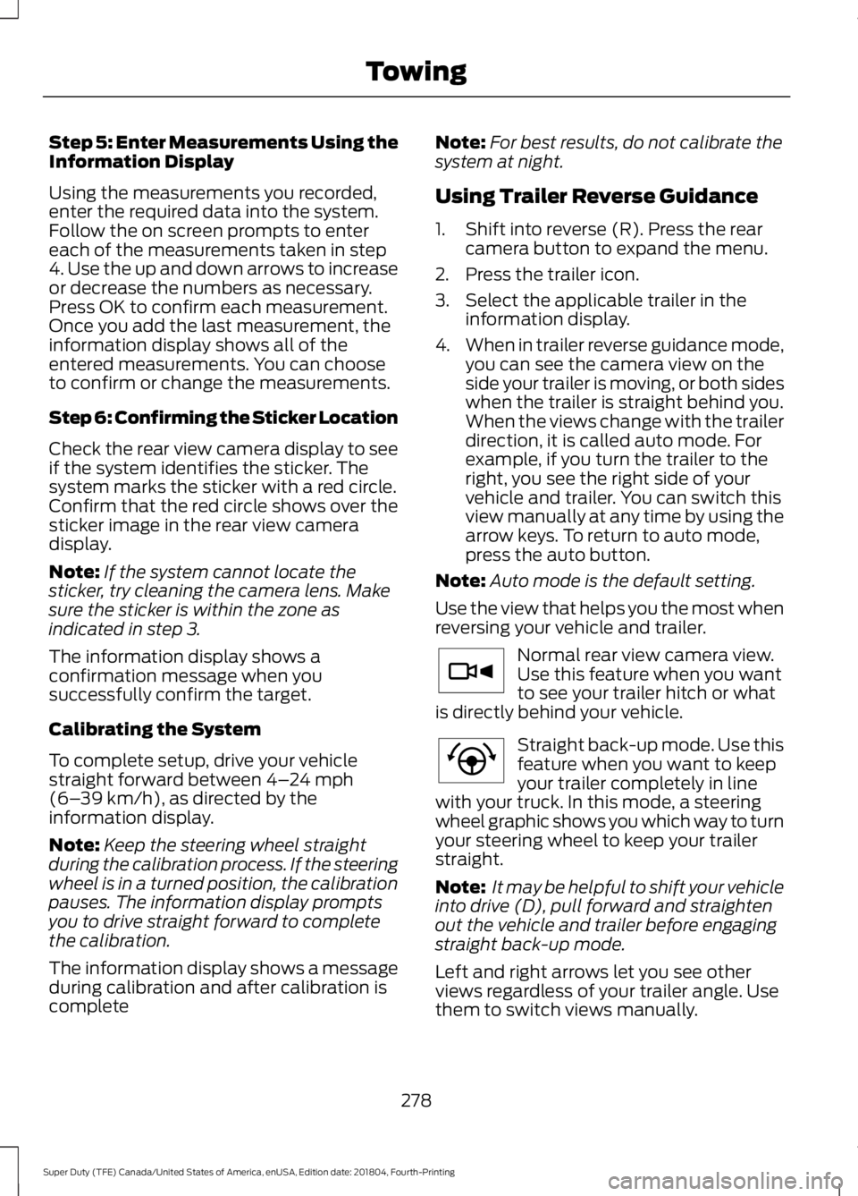 FORD F-250 2019 Owners Manual Step 5: Enter Measurements Using the
Information Display
Using the measurements you recorded,
enter the required data into the system.
Follow the on screen prompts to enter
each of the measurements ta FORD F-250 2019 Owners Manual Step 5: Enter Measurements Using the
Information Display
Using the measurements you recorded,
enter the required data into the system.
Follow the on screen prompts to enter
each of the measurements ta