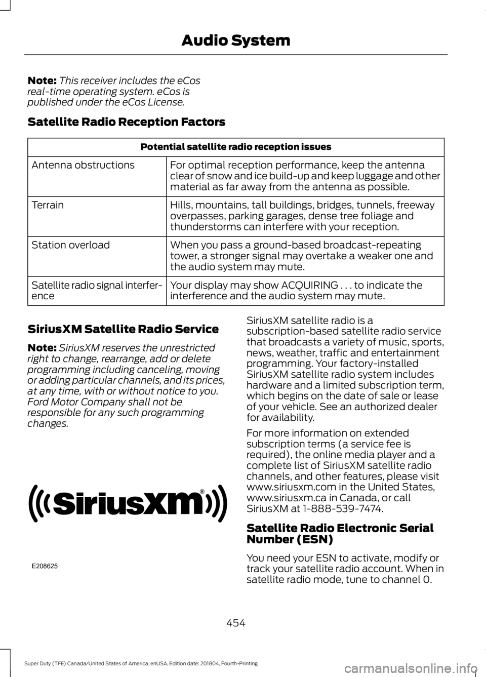 FORD F-250 2019 Owners Manual Note:
This receiver includes the eCos
real-time operating system. eCos is
published under the eCos License.
Satellite Radio Reception Factors Potential satellite radio reception issues
For optimal rec FORD F-250 2019 Owners Manual Note:
This receiver includes the eCos
real-time operating system. eCos is
published under the eCos License.
Satellite Radio Reception Factors Potential satellite radio reception issues
For optimal rec