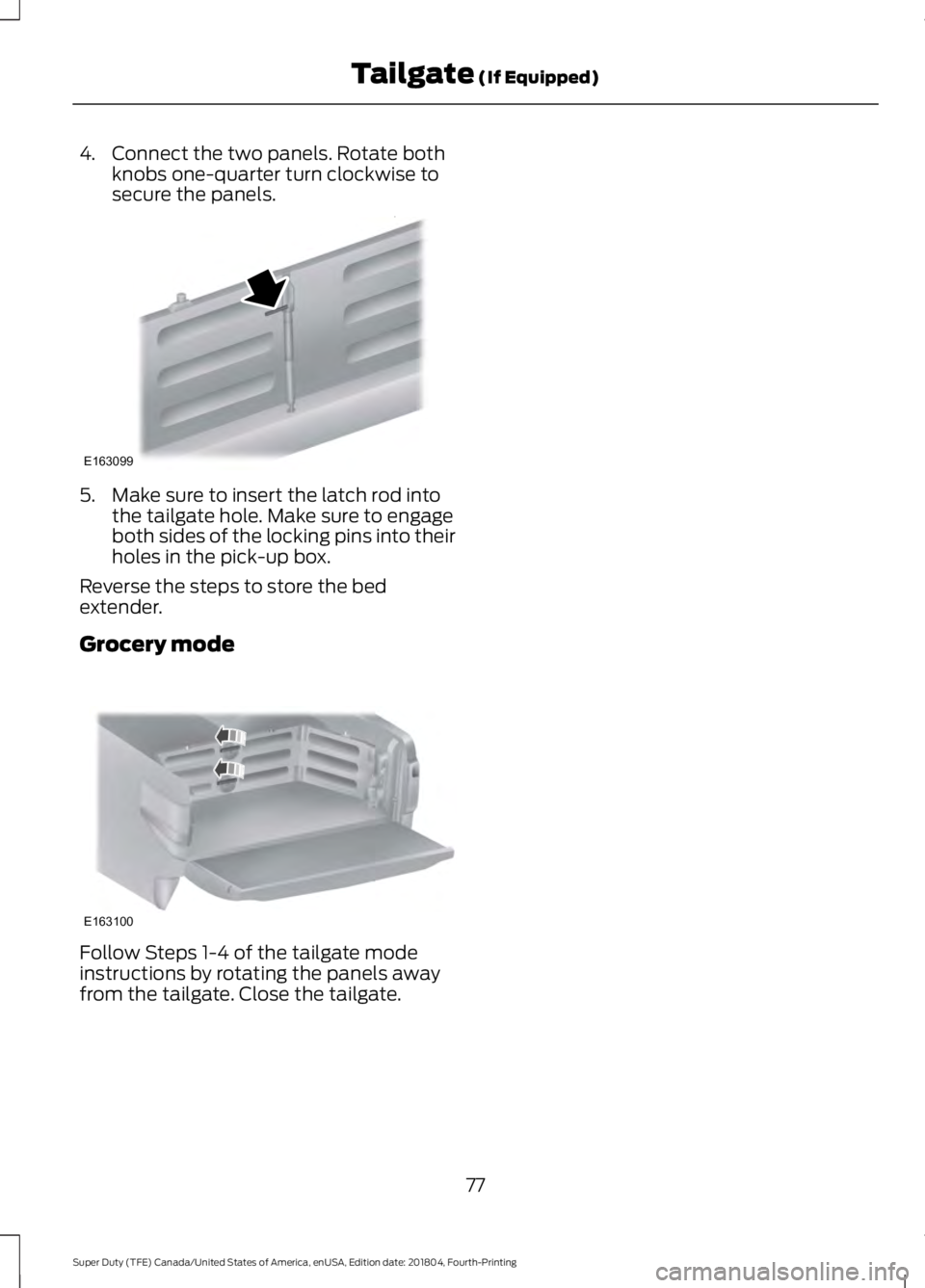 FORD F-250 2019 Manual PDF 4. Connect the two panels. Rotate both
knobs one-quarter turn clockwise to
secure the panels. 5. Make sure to insert the latch rod into
the tailgate hole. Make sure to engage
both sides of the locking FORD F-250 2019 Manual PDF 4. Connect the two panels. Rotate both
knobs one-quarter turn clockwise to
secure the panels. 5. Make sure to insert the latch rod into
the tailgate hole. Make sure to engage
both sides of the locking
