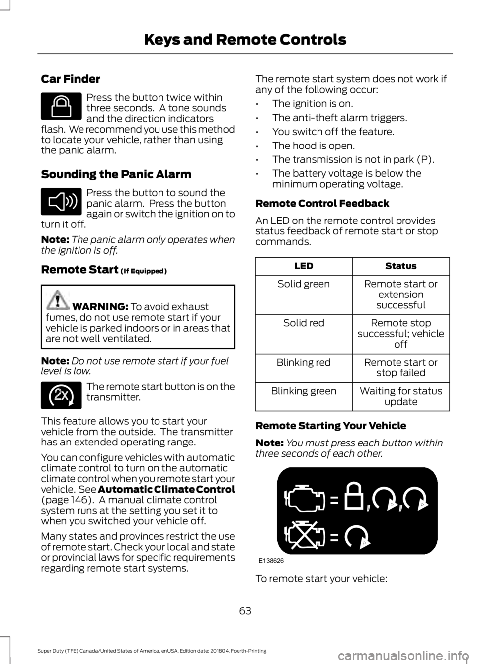 FORD F-350 2019  Owners Manual Car Finder
Press the button twice within
three seconds.  A tone sounds
and the direction indicators
flash.  We recommend you use this method
to locate your vehicle, rather than using
the panic alarm.
