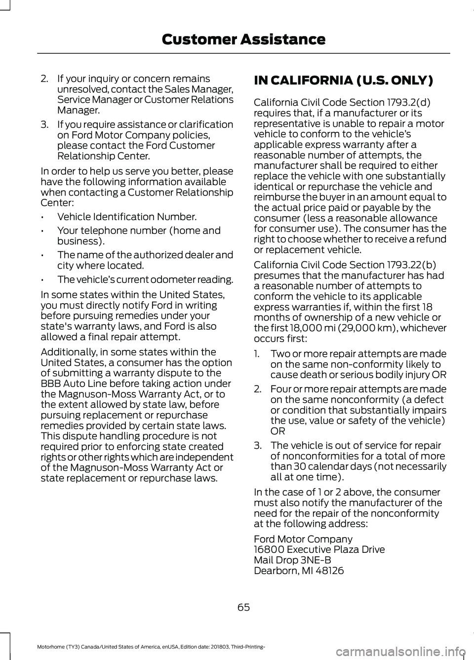 FORD F-53 2019 Repair Manual 2.If your inquiry or concern remainsunresolved, contact the Sales Manager,Service Manager or Customer RelationsManager.
3.If you require assistance or clarificationon Ford Motor Company policies,pleas FORD F-53 2019 Repair Manual 2.If your inquiry or concern remainsunresolved, contact the Sales Manager,Service Manager or Customer RelationsManager.
3.If you require assistance or clarificationon Ford Motor Company policies,pleas