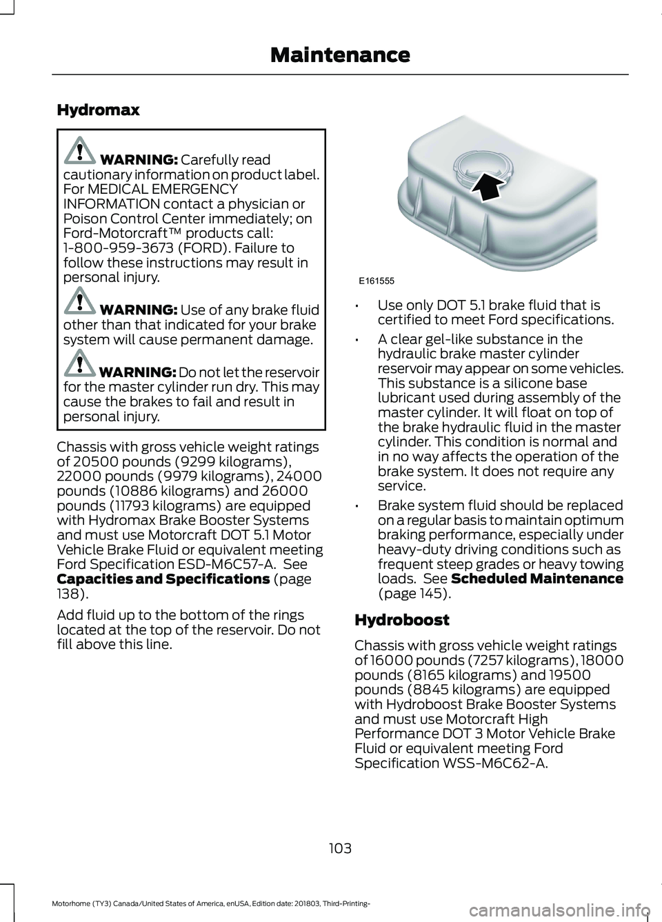 FORD F-59 2019 Owners Manual Hydromax
WARNING: Carefully readcautionary information on product label.For MEDICAL EMERGENCYINFORMATION contact a physician orPoison Control Center immediately; onFord-Motorcraft™ products call:1-8 FORD F-59 2019 Owners Manual Hydromax
WARNING: Carefully readcautionary information on product label.For MEDICAL EMERGENCYINFORMATION contact a physician orPoison Control Center immediately; onFord-Motorcraft™ products call:1-8