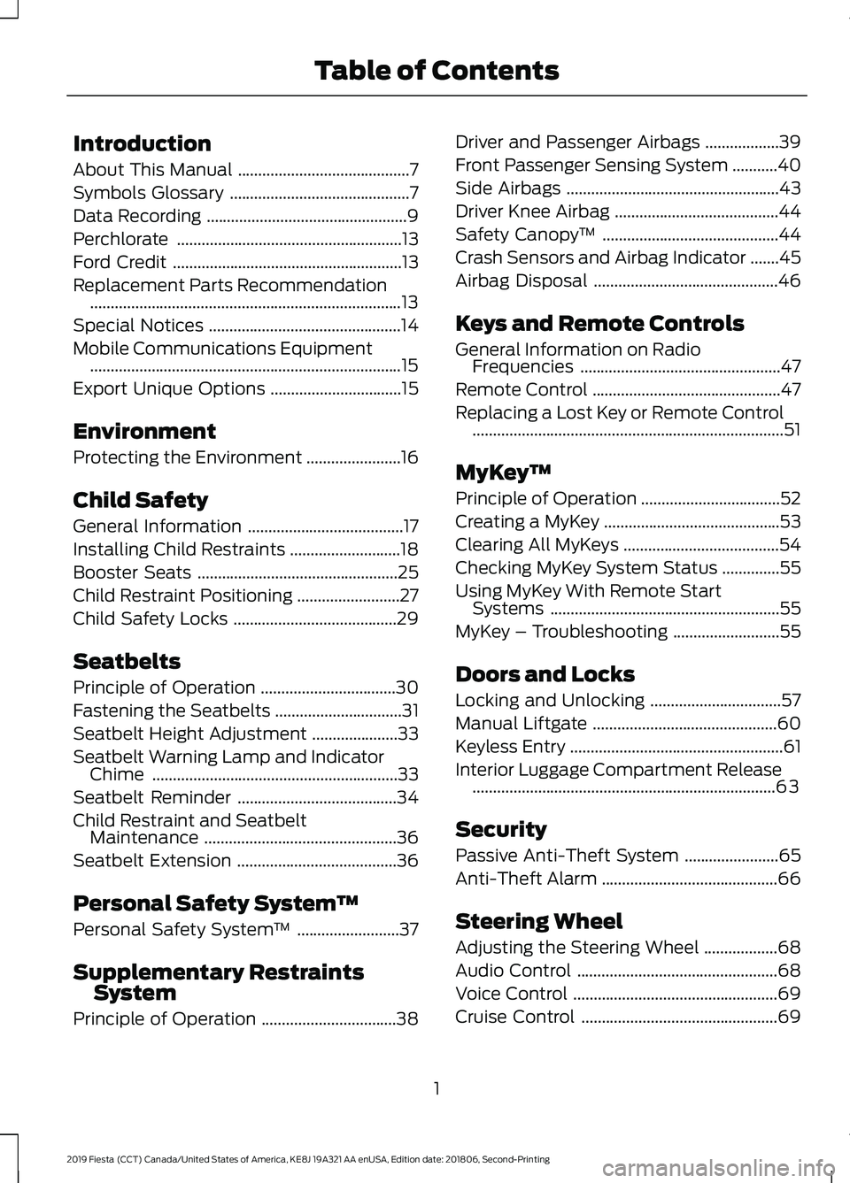 FORD FIESTA 2019  Owners Manual Introduction
About This Manual
..........................................7
Symbols Glossary ............................................
7
Data Recording ..............................................