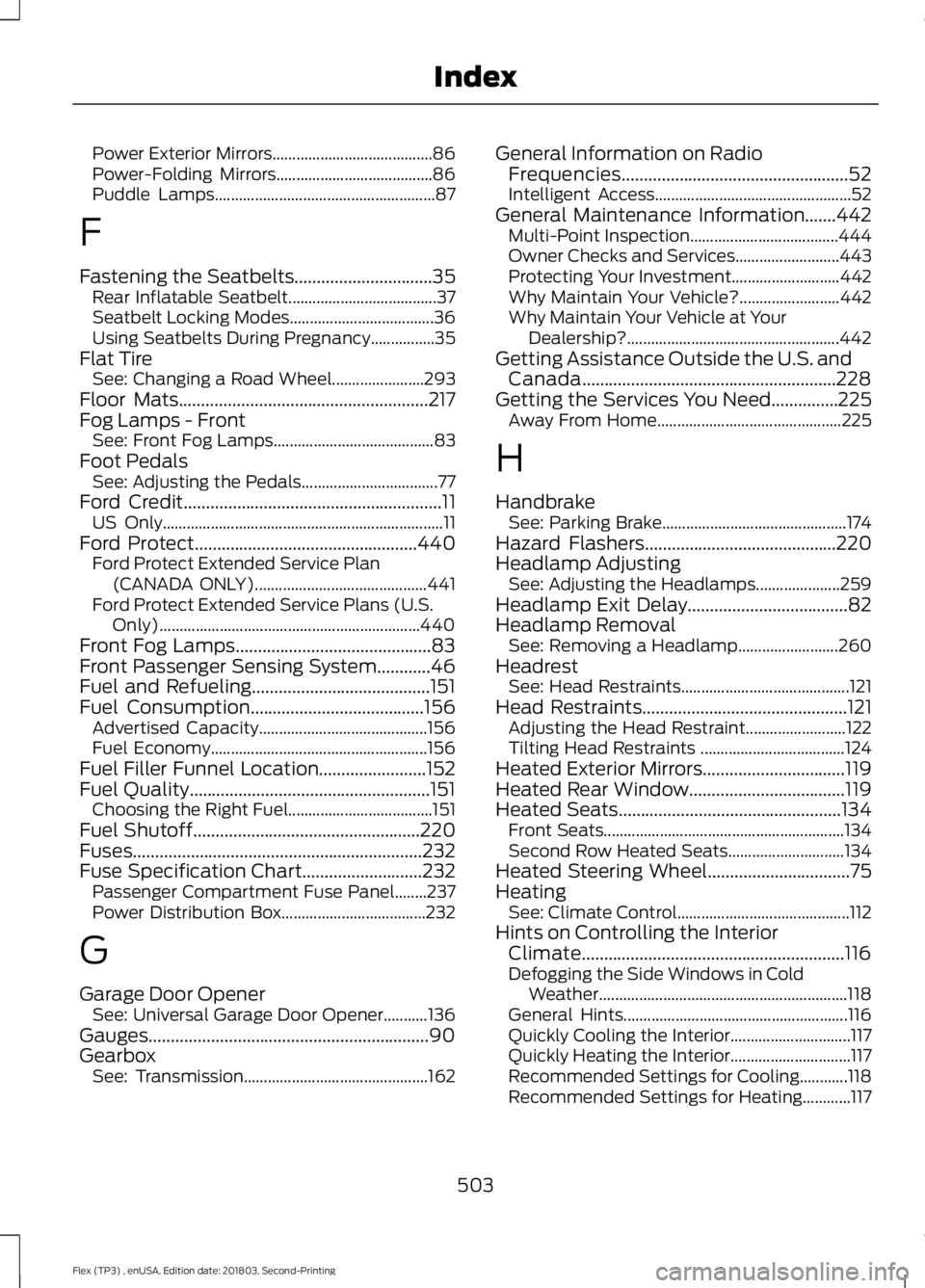 FORD FLEX 2019 Owners Manual Power Exterior Mirrors........................................
86
Power-Folding Mirrors....................................... 86
Puddle Lamps....................................................... 87 FORD FLEX 2019 Owners Manual Power Exterior Mirrors........................................
86
Power-Folding Mirrors....................................... 86
Puddle Lamps....................................................... 87