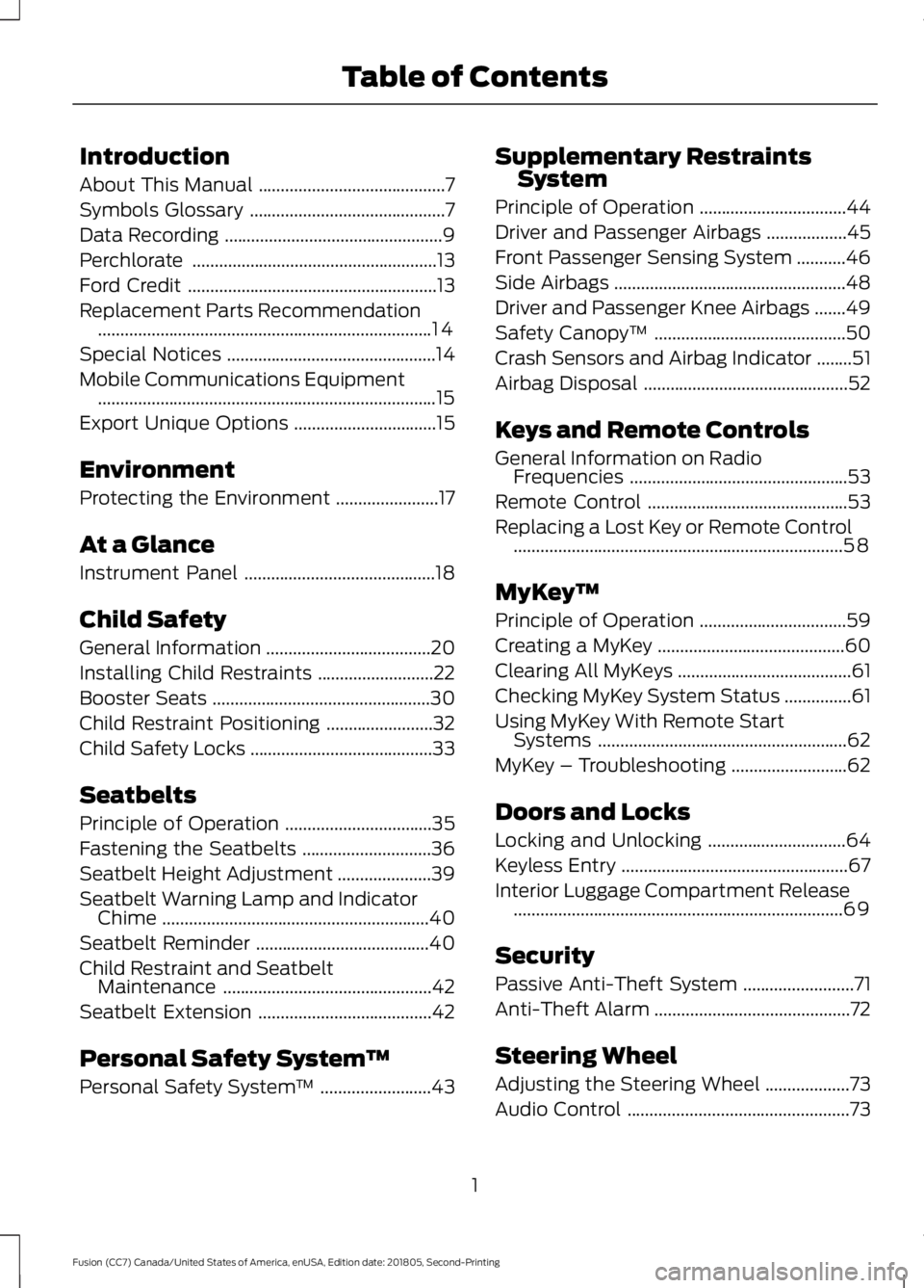 FORD FUSION 2019  Owners Manual Introduction
About This Manual
..........................................7
Symbols Glossary ............................................
7
Data Recording ..............................................