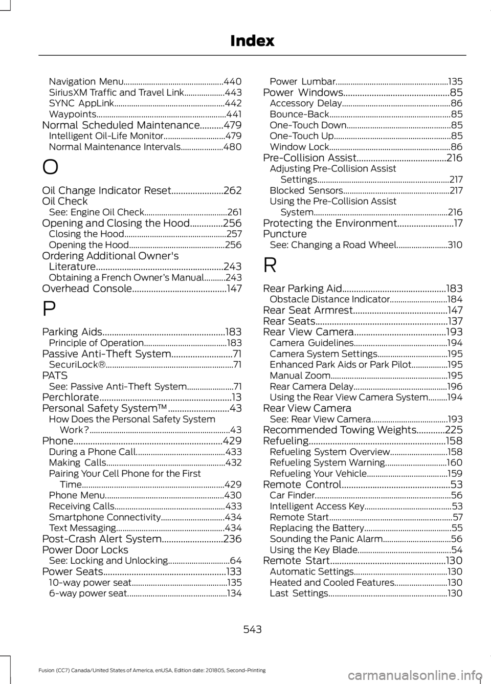 FORD FUSION 2019 User Guide Navigation Menu...............................................
440
SiriusXM Traffic and Travel Link................... 443
SYNC AppLink.................................................... 442
Waypoint FORD FUSION 2019 User Guide Navigation Menu...............................................
440
SiriusXM Traffic and Travel Link................... 443
SYNC AppLink.................................................... 442
Waypoint