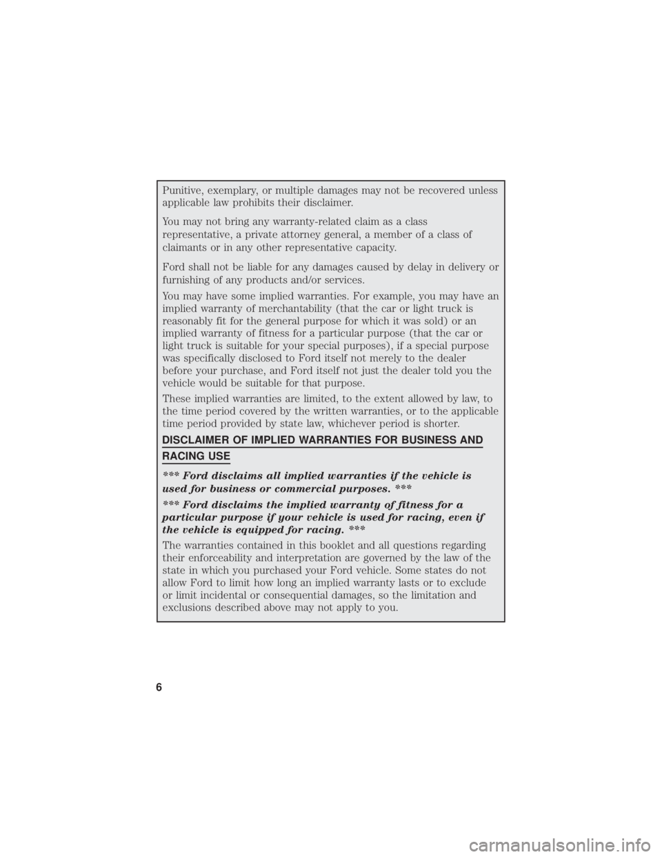 FORD FUSION HYBRID 2019 Warranty Guide Punitive, exemplary, or multiple damages may not be recovered unless
applicable law prohibits their disclaimer.
You may not bring any warranty-related claim as a class
representative, a private attorn FORD FUSION HYBRID 2019 Warranty Guide Punitive, exemplary, or multiple damages may not be recovered unless
applicable law prohibits their disclaimer.
You may not bring any warranty-related claim as a class
representative, a private attorn