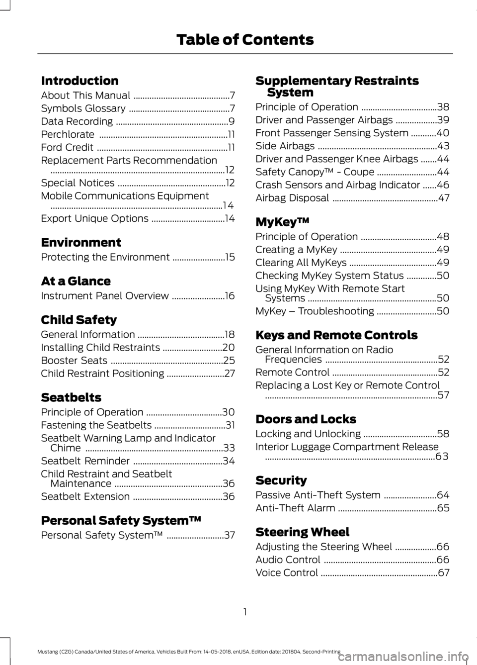 FORD MUSTANG 2019 Owners Manual Introduction
About This Manual
..........................................7
Symbols Glossary ............................................
7
Data Recording .............................................. FORD MUSTANG 2019 Owners Manual Introduction
About This Manual
..........................................7
Symbols Glossary ............................................
7
Data Recording ..............................................