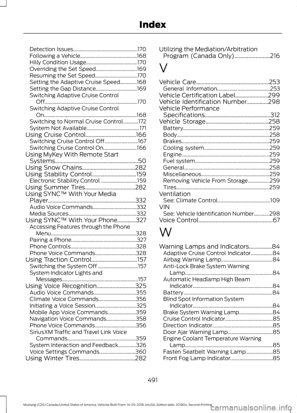 FORD MUSTANG 2019 Owners Manual Detection Issues..................................................
170
Following a Vehicle............................................ 168
Hilly Condition Usage........................................ FORD MUSTANG 2019 Owners Manual Detection Issues..................................................
170
Following a Vehicle............................................ 168
Hilly Condition Usage........................................
