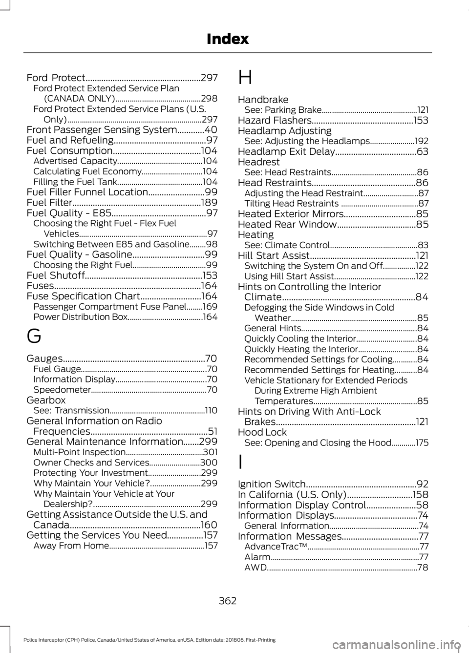 FORD POLICE INTERCEPTOR 2019 Owners Manual Ford Protect...................................................297
Ford Protect Extended Service Plan
(CANADA ONLY).......................................... 298
Ford Protect Extended Service Plans (U FORD POLICE INTERCEPTOR 2019 Owners Manual Ford Protect...................................................297
Ford Protect Extended Service Plan
(CANADA ONLY).......................................... 298
Ford Protect Extended Service Plans (U