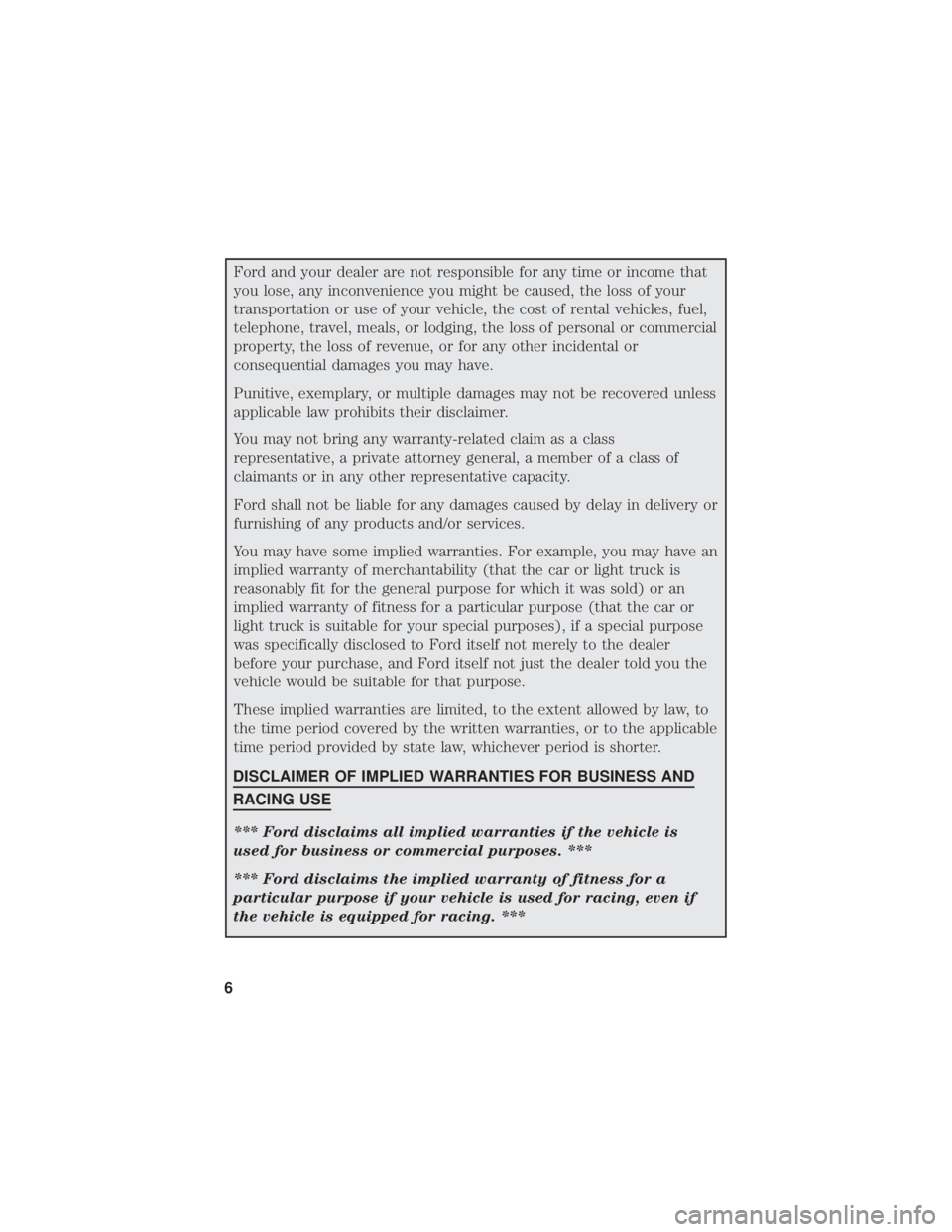 FORD POLICE INTERCEPTOR 2019 Warranty Guide Ford and your dealer are not responsible for any time or income that
you lose, any inconvenience you might be caused, the loss of your
transportation or use of your vehicle, the cost of rental vehicle FORD POLICE INTERCEPTOR 2019 Warranty Guide Ford and your dealer are not responsible for any time or income that
you lose, any inconvenience you might be caused, the loss of your
transportation or use of your vehicle, the cost of rental vehicle