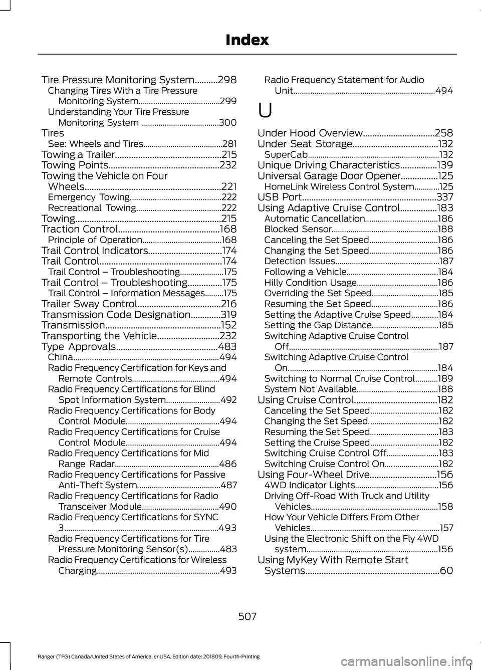 FORD RANGER 2019 Repair Manual Tire Pressure Monitoring System..........298
Changing Tires With a Tire Pressure
Monitoring System....................................... 299
Understanding Your Tire Pressure Monitoring System ....... FORD RANGER 2019 Repair Manual Tire Pressure Monitoring System..........298
Changing Tires With a Tire Pressure
Monitoring System....................................... 299
Understanding Your Tire Pressure Monitoring System .......