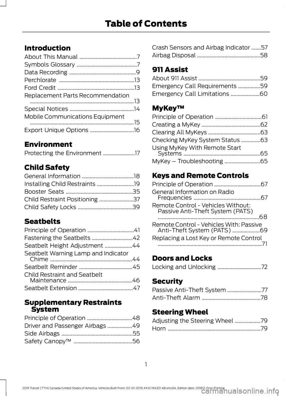 FORD TRANSIT 2019  Owners Manual Introduction
About This Manual
..........................................7
Symbols Glossary ............................................
7
Data Recording ..............................................