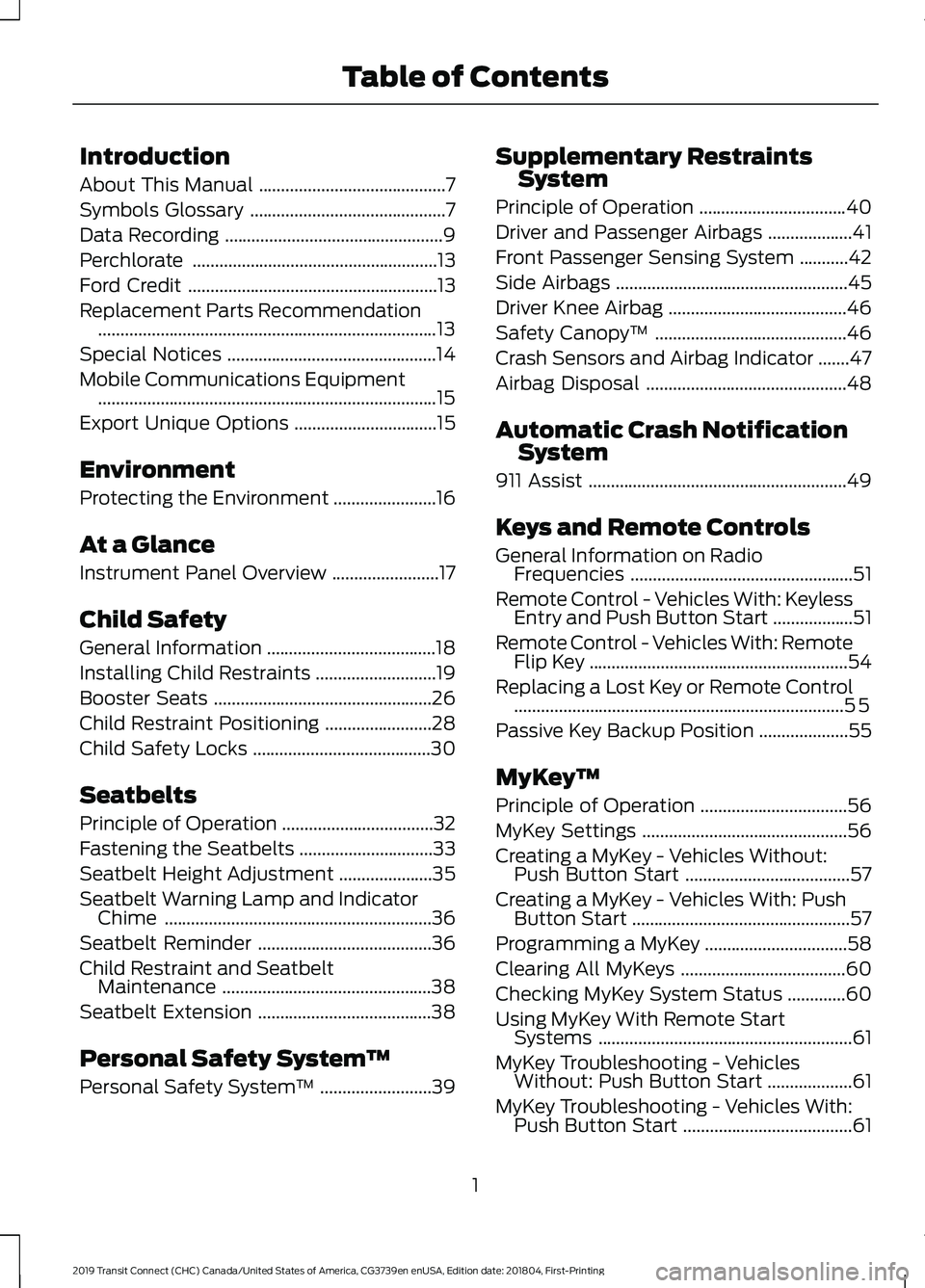 FORD TRANSIT CONNECT 2019  Owners Manual Introduction
About This Manual
..........................................7
Symbols Glossary ............................................
7
Data Recording ..............................................