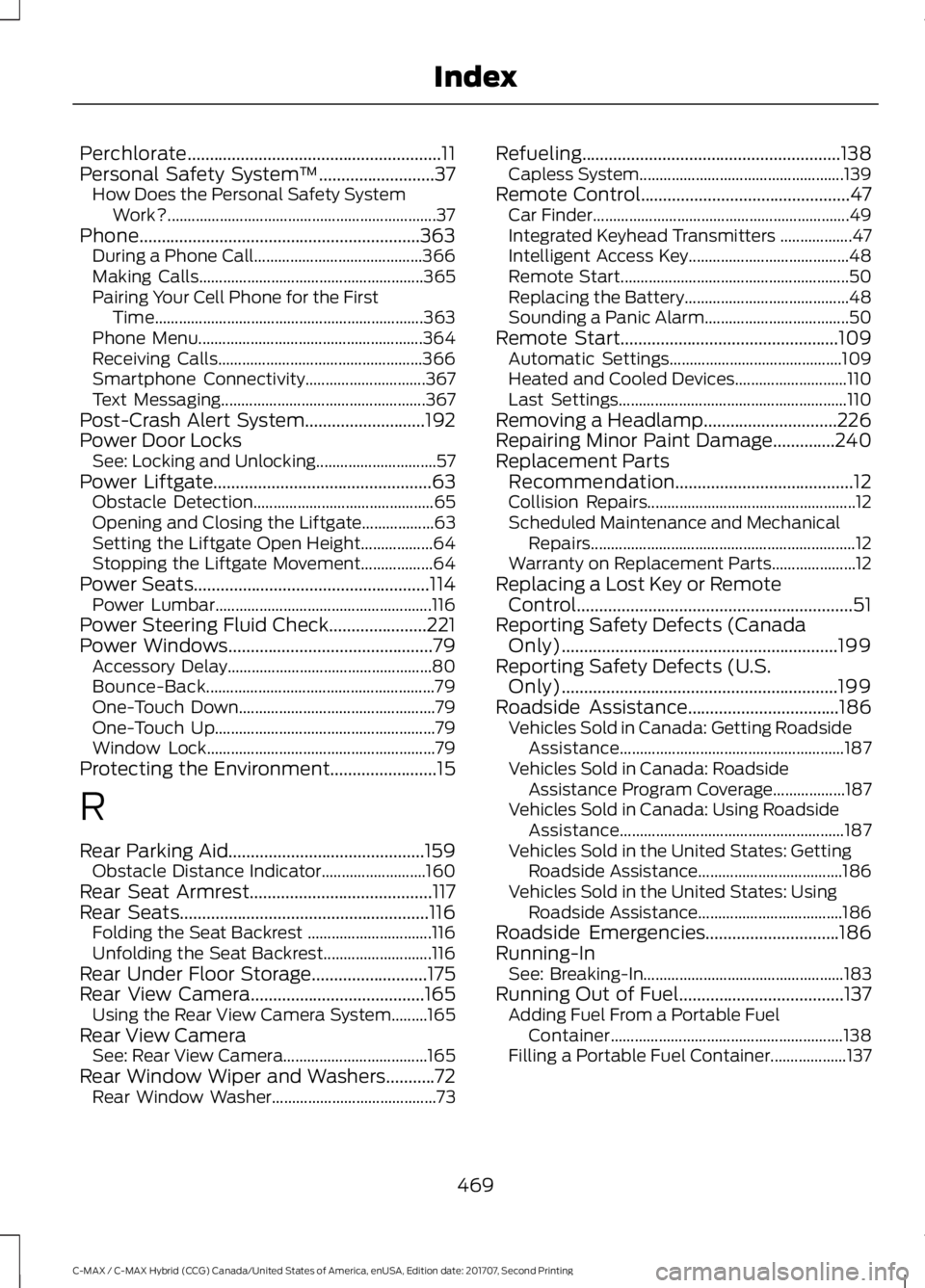 FORD C-MAY HYBRID 2018 Owners Manual Perchlorate.........................................................11
Personal Safety System
™..........................37
How Does the Personal Safety System
Work?................................. FORD C-MAY HYBRID 2018 Owners Manual Perchlorate.........................................................11
Personal Safety System
™..........................37
How Does the Personal Safety System
Work?.................................