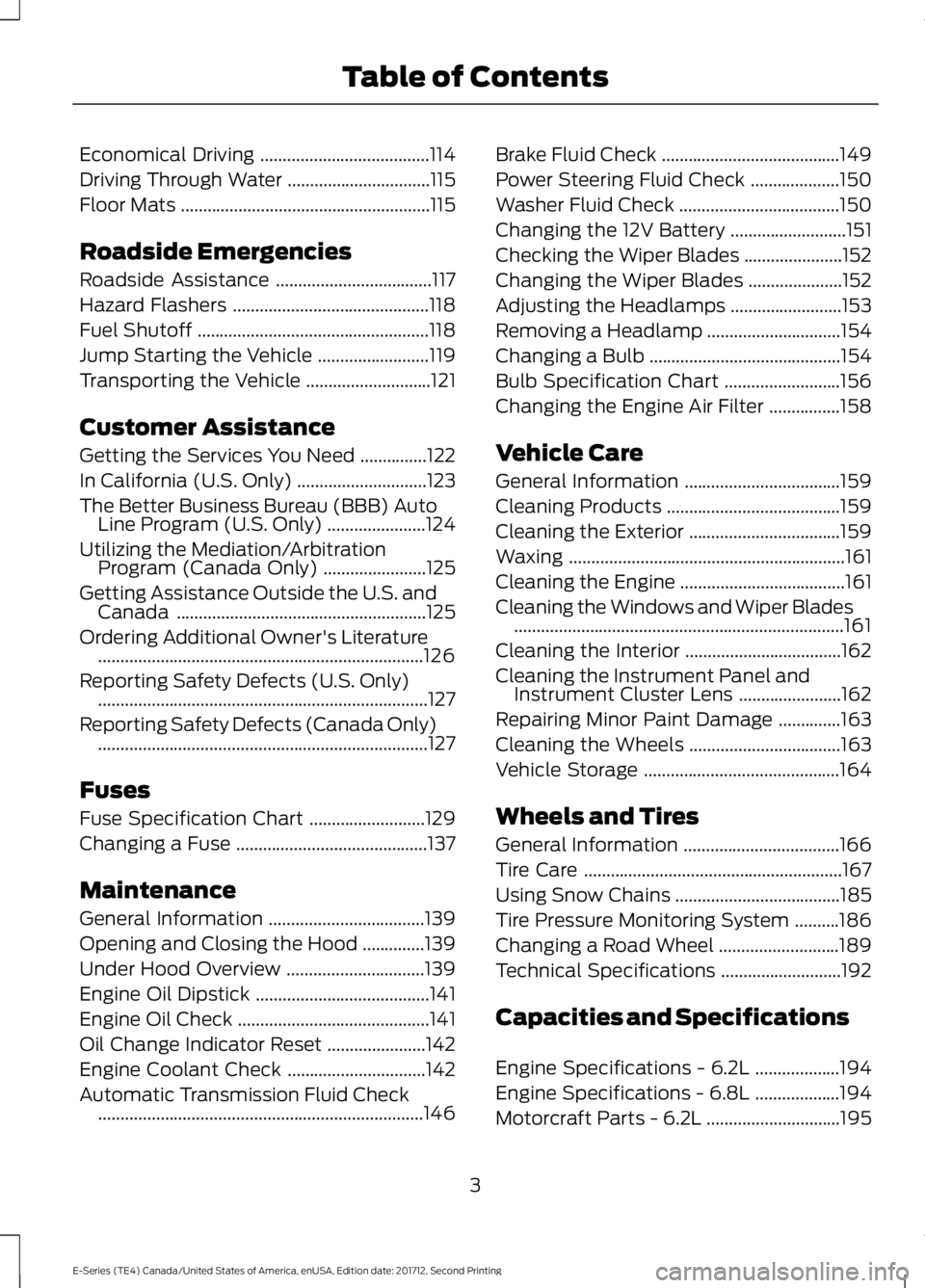 FORD E-350 2018  Owners Manual Economical Driving
......................................114
Driving Through Water ................................
115
Floor Mats ........................................................
115
Roadside