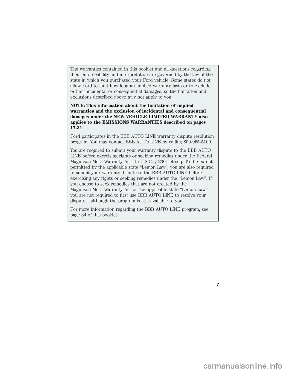 FORD E-450 2018  Warranty Guide The warranties contained in this booklet and all questions regarding
their enforceability and interpretation are governed by the law of the
state in which you purchased your Ford vehicle. Some states 