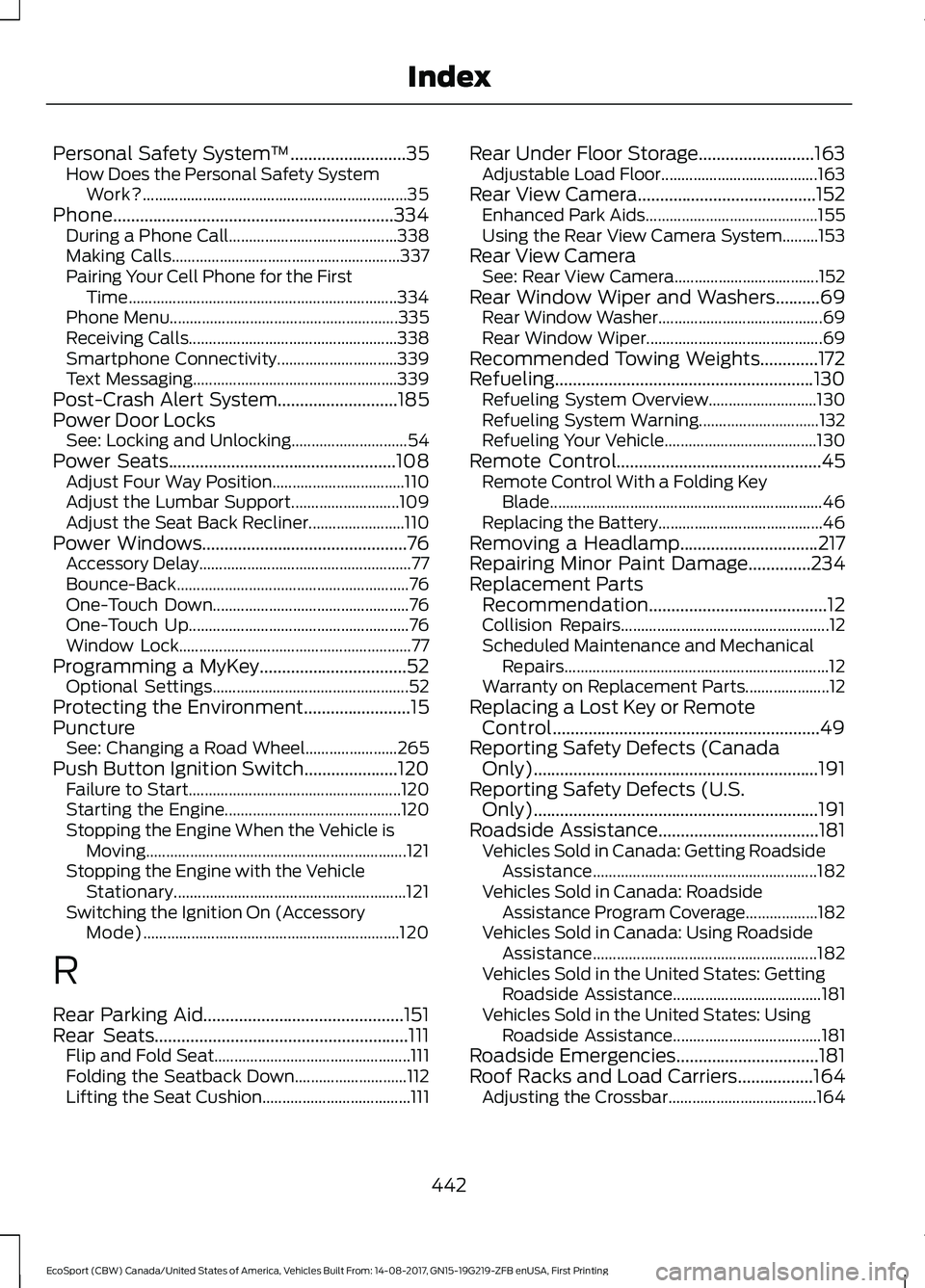 FORD ECOSPORT 2018 Owners Manual Personal Safety System™..........................35How Does the Personal Safety SystemWork?..................................................................35Phone.................................. FORD ECOSPORT 2018 Owners Manual Personal Safety System™..........................35How Does the Personal Safety SystemWork?..................................................................35Phone..................................