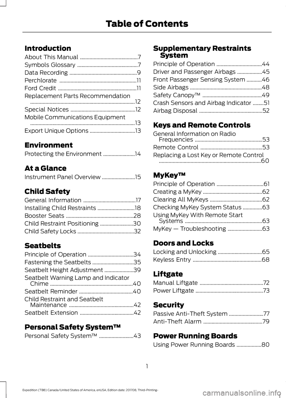 FORD EXPEDITION 2018 Owners Manual Introduction
About This Manual
..........................................7
Symbols Glossary ............................................
7
Data Recording .............................................. FORD EXPEDITION 2018 Owners Manual Introduction
About This Manual
..........................................7
Symbols Glossary ............................................
7
Data Recording ..............................................