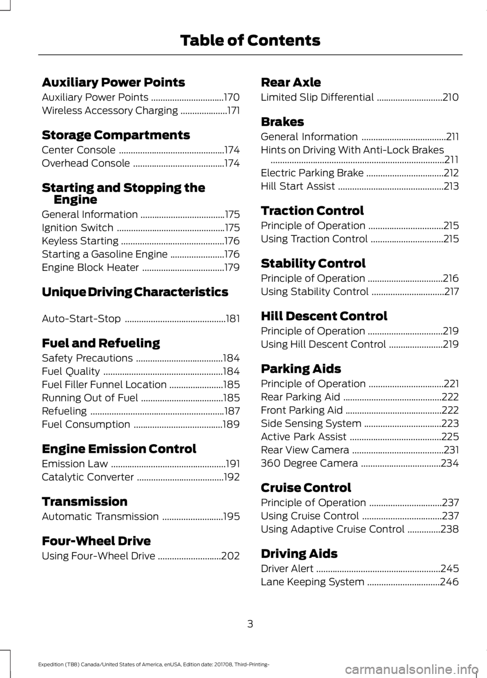 FORD EXPEDITION 2018  Owners Manual Auxiliary Power Points
Auxiliary Power Points
...............................170
Wireless Accessory Charging ....................
171
Storage Compartments
Center Console ..............................