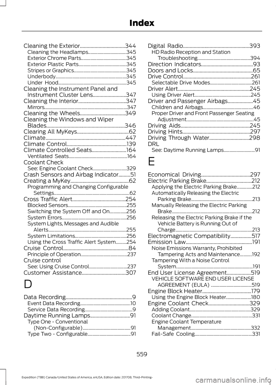 FORD EXPEDITION 2018  Owners Manual Cleaning the Exterior..................................344
Cleaning the Headlamps................................ 345
Exterior Chrome Parts...................................... 345
Exterior Plastic P