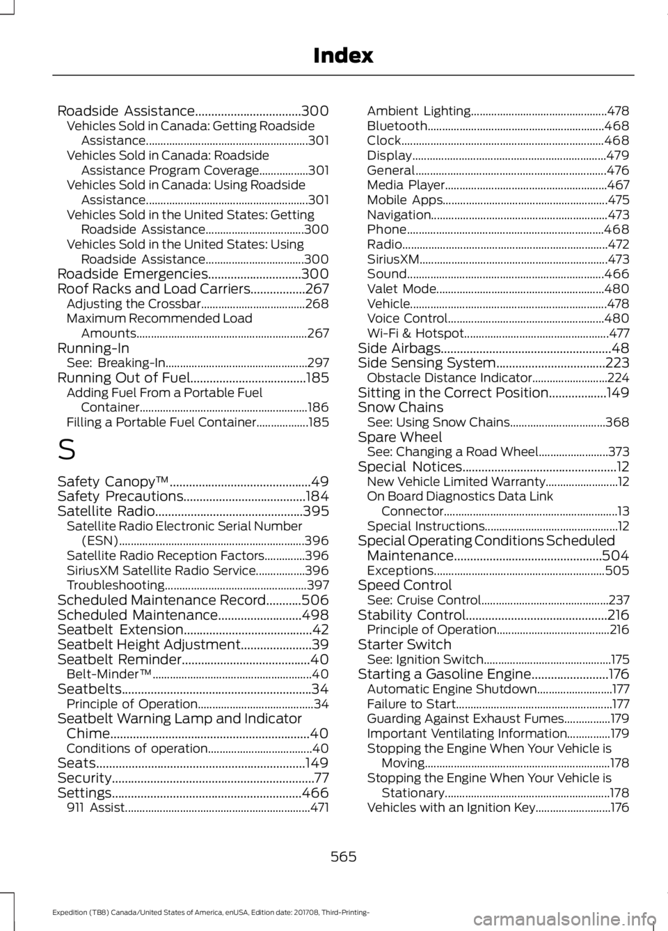 FORD EXPEDITION 2018 Owners Manual Roadside Assistance.................................300
Vehicles Sold in Canada: Getting Roadside
Assistance........................................................ 301
Vehicles Sold in Canada: Roadsi FORD EXPEDITION 2018 Owners Manual Roadside Assistance.................................300
Vehicles Sold in Canada: Getting Roadside
Assistance........................................................ 301
Vehicles Sold in Canada: Roadsi