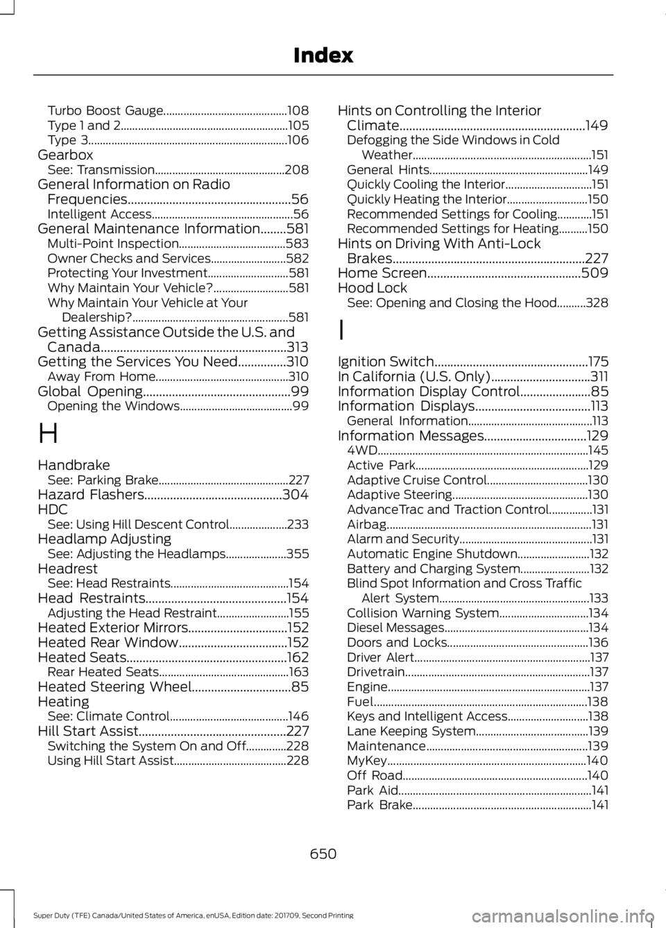 FORD F-250 2018 Owners Manual Turbo Boost Gauge...........................................
108
Type 1 and 2.......................................................... 105
Type 3...................................................... FORD F-250 2018 Owners Manual Turbo Boost Gauge...........................................
108
Type 1 and 2.......................................................... 105
Type 3......................................................