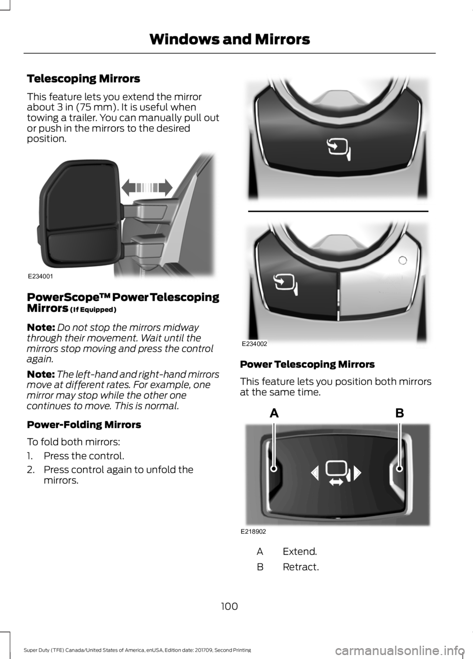 FORD F-350 2018 Owners Manual Telescoping Mirrors
This feature lets you extend the mirror
about 3 in (75 mm). It is useful when
towing a trailer. You can manually pull out
or push in the mirrors to the desired
position. PowerScope FORD F-350 2018 Owners Manual Telescoping Mirrors
This feature lets you extend the mirror
about 3 in (75 mm). It is useful when
towing a trailer. You can manually pull out
or push in the mirrors to the desired
position. PowerScope