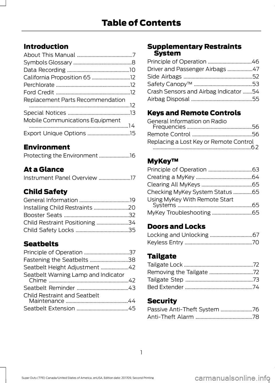 FORD F-450 2018 Owners Manual Introduction
About This Manual
..........................................7
Symbols Glossary ............................................
8
Data Recording .............................................. FORD F-450 2018 Owners Manual Introduction
About This Manual
..........................................7
Symbols Glossary ............................................
8
Data Recording ..............................................