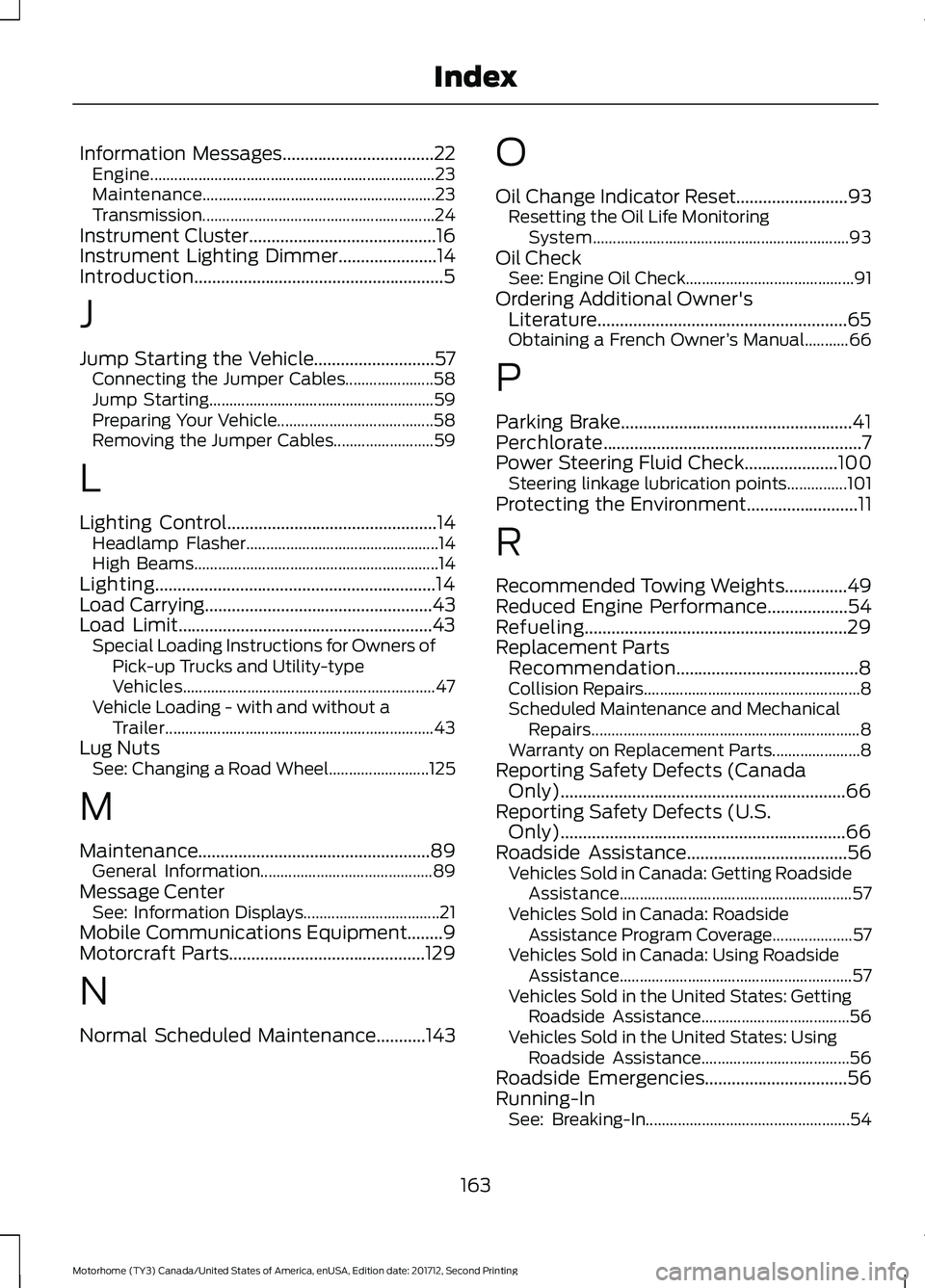 FORD F-53 2018 Owners Manual Information Messages..................................22
Engine....................................................................... 23
Maintenance................................................... FORD F-53 2018 Owners Manual Information Messages..................................22
Engine....................................................................... 23
Maintenance...................................................