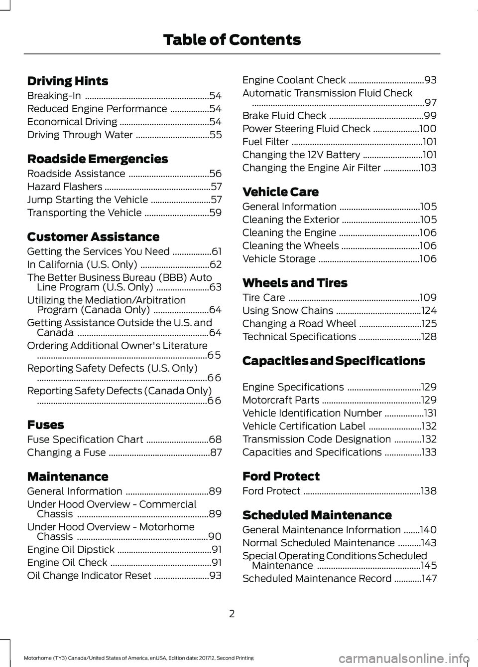 FORD F-53 2018  Owners Manual Driving Hints
Breaking-In
......................................................54
Reduced Engine Performance .................
54
Economical Driving .......................................
54
Driving