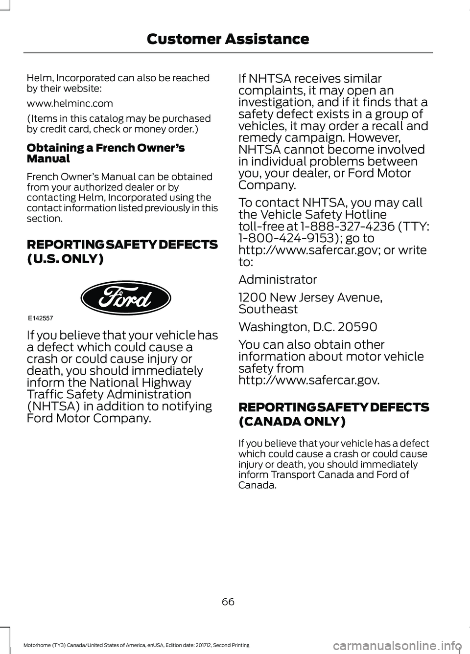 FORD F-53 2018 Repair Manual Helm, Incorporated can also be reached
by their website:
www.helminc.com
(Items in this catalog may be purchased
by credit card, check or money order.)
Obtaining a French Owner
’s
Manual
French Owne FORD F-53 2018 Repair Manual Helm, Incorporated can also be reached
by their website:
www.helminc.com
(Items in this catalog may be purchased
by credit card, check or money order.)
Obtaining a French Owner
’s
Manual
French Owne