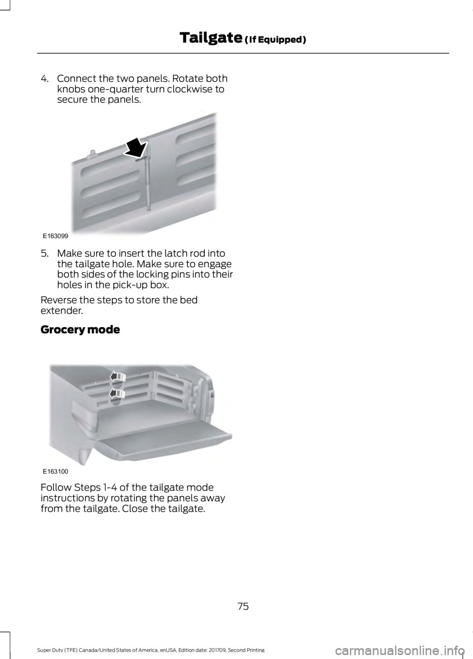 FORD F-550 2018 Manual PDF 4. Connect the two panels. Rotate both
knobs one-quarter turn clockwise to
secure the panels. 5. Make sure to insert the latch rod into
the tailgate hole. Make sure to engage
both sides of the locking FORD F-550 2018 Manual PDF 4. Connect the two panels. Rotate both
knobs one-quarter turn clockwise to
secure the panels. 5. Make sure to insert the latch rod into
the tailgate hole. Make sure to engage
both sides of the locking