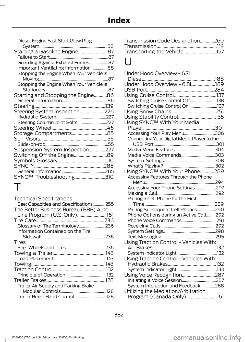 FORD F-650/750 2018  Owners Manual Diesel Engine Fast Start Glow Plug
System................................................................ 88
Starting a Gasoline Engine.........................87 Failure to Start.....................