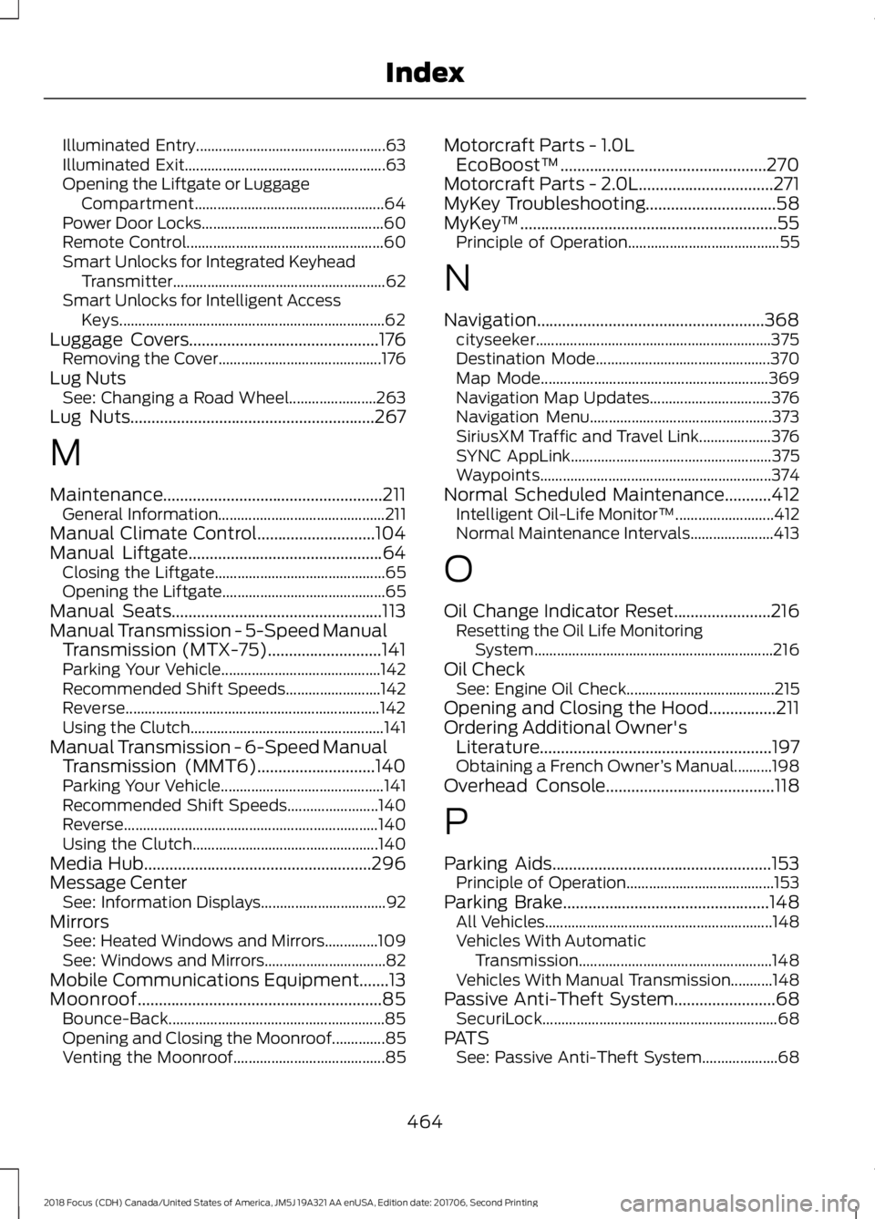 FORD FOCUS 2018  Owners Manual Illuminated Entry..................................................63Illuminated Exit.....................................................63Opening the Liftgate or LuggageCompartment..................