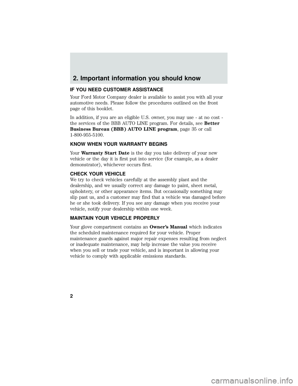 FORD FOCUS ELECTRIC 2018 Warranty Guide 2. Important information you should know
IF YOU NEED CUSTOMER ASSISTANCE
Your Ford Motor Company dealer is available to assist you with all your
automotive needs. Please follow the procedures outlined FORD FOCUS ELECTRIC 2018 Warranty Guide 2. Important information you should know
IF YOU NEED CUSTOMER ASSISTANCE
Your Ford Motor Company dealer is available to assist you with all your
automotive needs. Please follow the procedures outlined