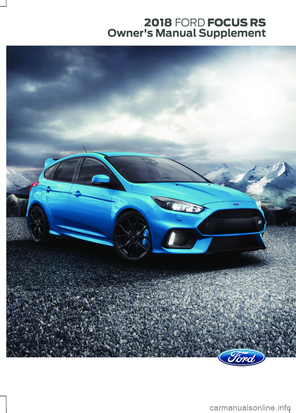 FORD FOCUS RS 2018 Owners Manual 2018 FORD FOCUS RS
Owner's Manual Supplement FORD FOCUS RS 2018 Owners Manual 2018 FORD FOCUS RS
Owner's Manual Supplement