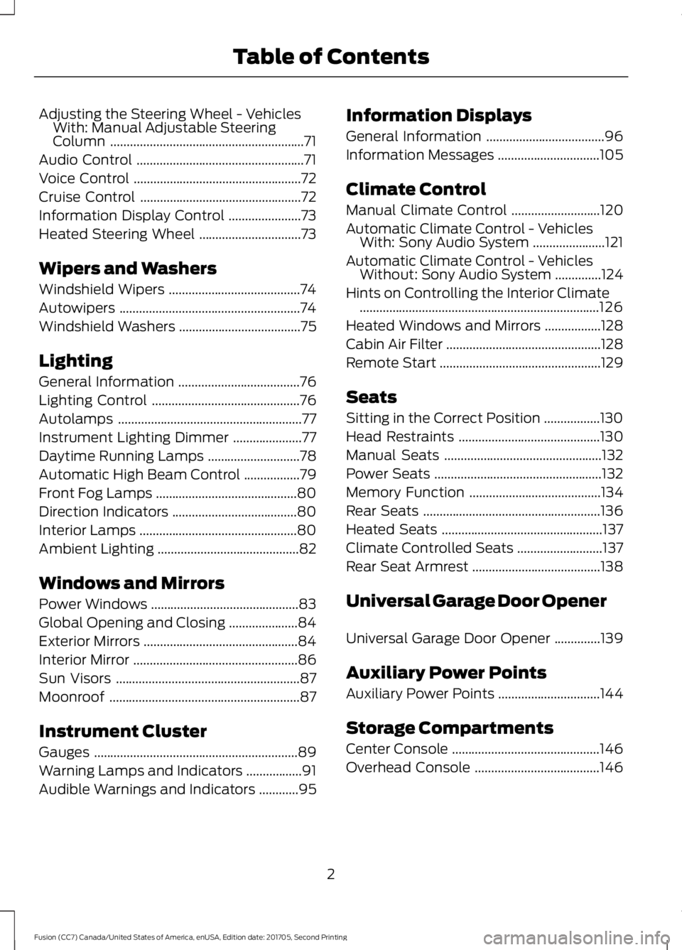 FORD FUSION 2018  Owners Manual Adjusting the Steering Wheel - Vehicles
With: Manual Adjustable Steering
Column ...........................................................71
Audio Control ............................................