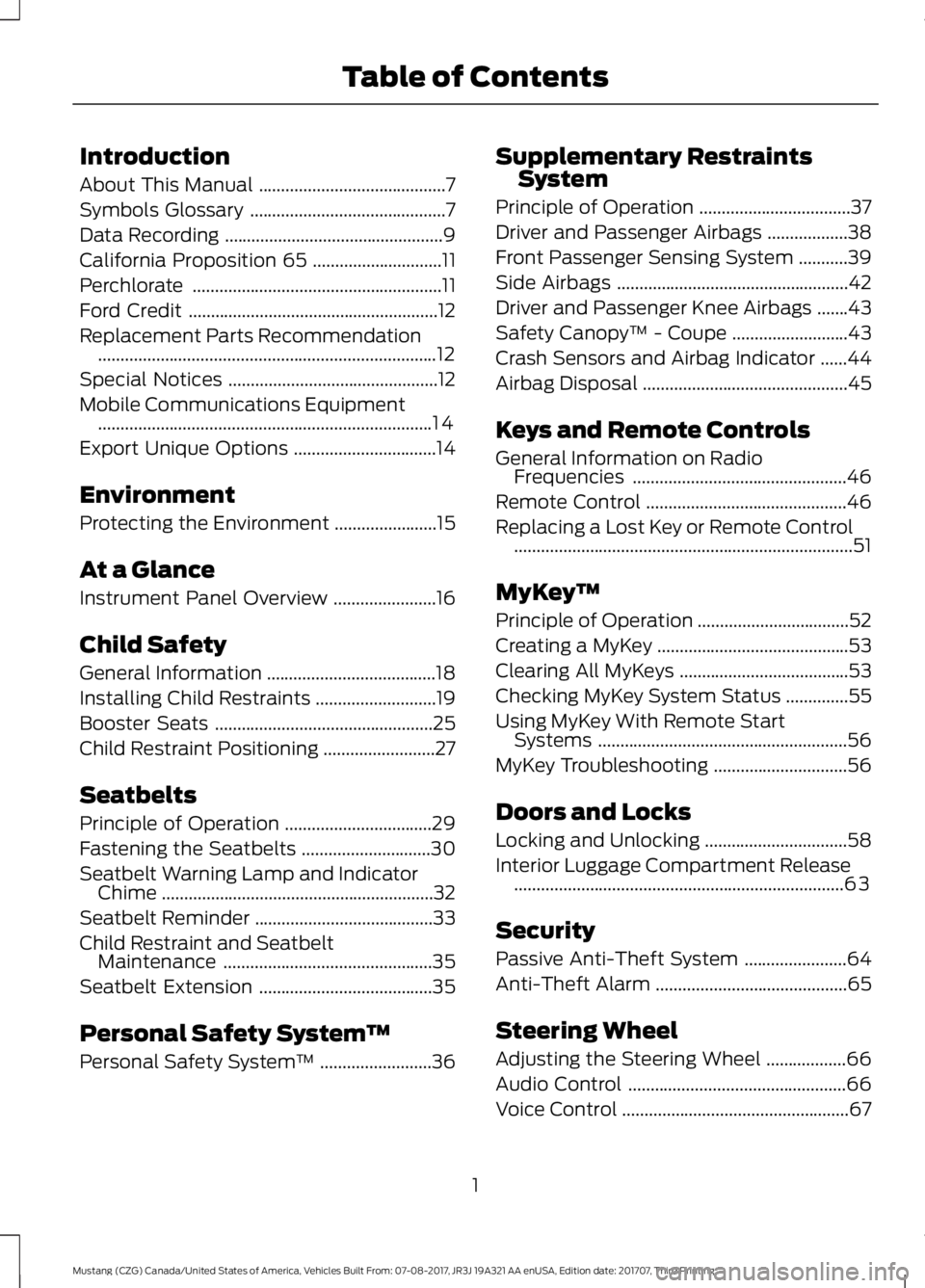 FORD MUSTANG 2018   Owners Manual Introduction
About This Manual
..........................................7
Symbols Glossary ............................................
7
Data Recording ..............................................