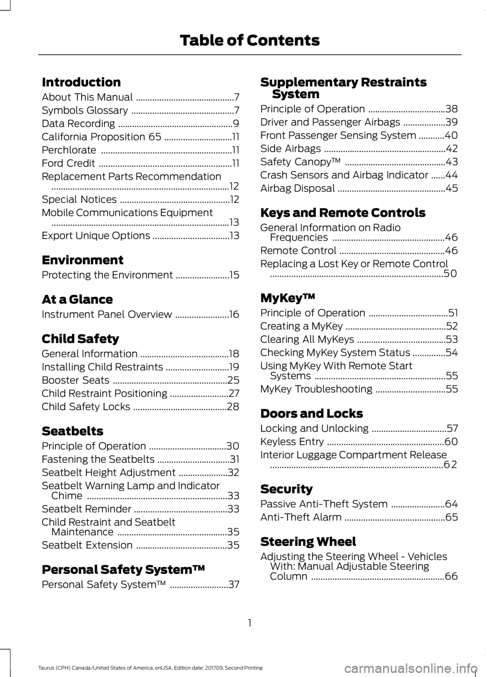 FORD TAURUS 2018  Owners Manual Introduction
About This Manual
..........................................7
Symbols Glossary ............................................
7
Data Recording ..............................................