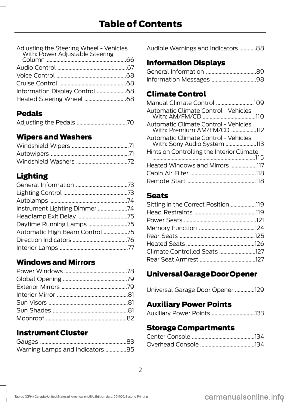 FORD TAURUS 2018  Owners Manual Adjusting the Steering Wheel - Vehicles
With: Power Adjustable Steering
Column .........................................................66
Audio Control ...............................................